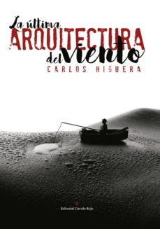 la ultima arquitectura del viento (ebook)-carlos higuera-9788491267423