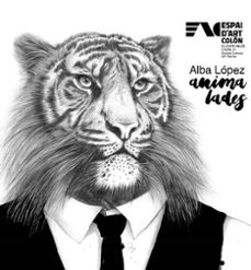 animalades. alba lopez-josep soler ferragut-9788491330523