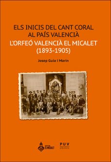els inicis del cant coral al pais valencia-josep guia i marin-9788491344223