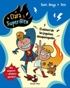 clara & superalex: el misteri de les joguines desaparegudes-9788491373223