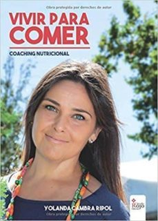 vivir para comer: coaching nutricional-yolanda cambra-9788491403623