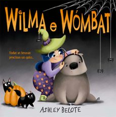 wilma e wombat-ashley belote-9788491458623