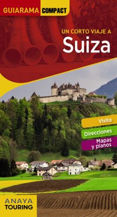 suiza 2018 (3ª ed.) (un corte viaje a) (guiarama compact)-isabel urueña cuadrado-9788491580423