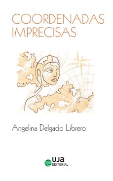 coordenadas imprecisas (ebook)-angelina delgado librero-9788491595823