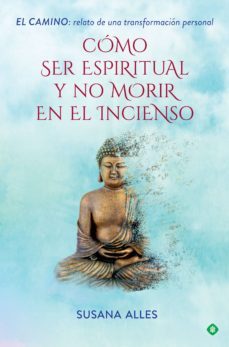 como ser espiritual y no morir en el incienso (ebook)-9788491645023