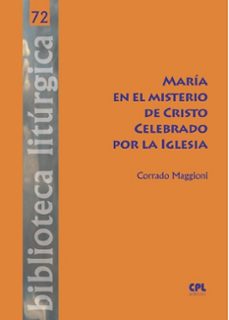maria en el misterio de cristo celebrado por la iglesia-corrado maggioni-9788491657323
