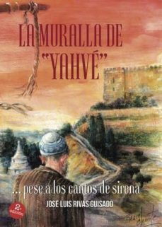 la muralla de yahve... pese a los cantos de sirena (ebook)-9788491752523