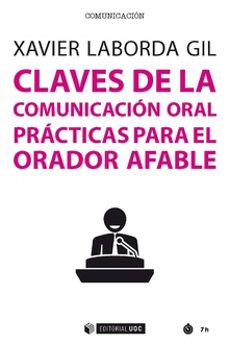 claves de la comunicacion oral. practicas para el orador afable-xavier laborda-9788491805823