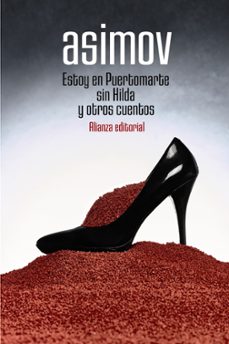 estoy en puertomarte sin hilda y otros cuentos-isaac asimov-9788491817123