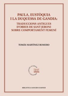 paula, eustoquia i la duquessa de gandia-tomas martinez romero-9788491912323