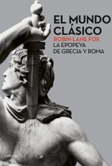 el mundo clasico-robin lane fox-9788491991823