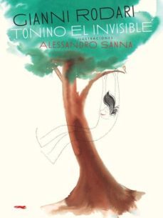 tonino el invisible-gianni rodari-9788492412723