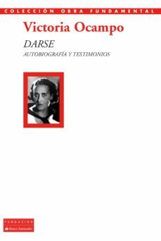 darse (ebook)-victoria ocampo-9788492543823