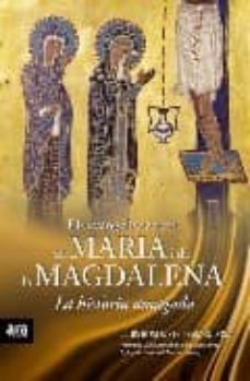 els evangelis secrets de maria i de la magdalena: la historia ama gada-9788492552023