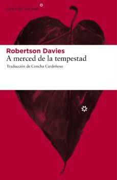 a merced de la tempestad (trilogía de salterton, 1)-robertson davies-9788492663323