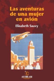 las aventuras de una mujer en avion-elisabeth sauvy-9788492817023