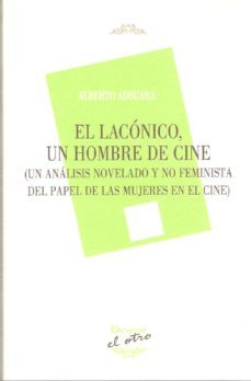 el laconico, un hombre de cine-alberto adsuara vehi-9788492877423