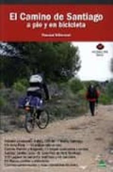 el camino de santiago a pie y en bicicleta-pascual villarreal-9788492932023