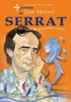 4 poemas de joan manel serrat: y un baul de pequeñas cosas-joan manuel serrat-9788493572723