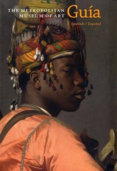 guia del metropolitan: museum of art n.y.-9788494032523
