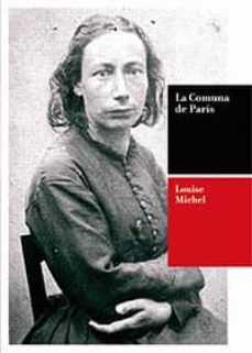 la comuna de paris:  lamala-testa-louise michel-9788494039423