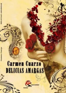 delicias amargas-carmen cuarzo-9788494114823