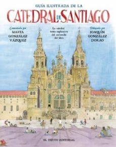 guia ilustrada de la catedral de santiago-joaquin gonzalez dorao-9788494220623