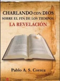 charlando con dios sobre el fin de los tiempos-9788494405723