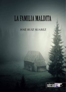 la familia maldita-jose ruiz suarez-9788494561023