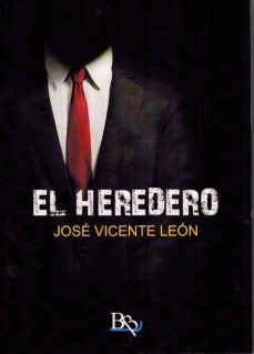 el heredero-jose vicente leon-9788494756023