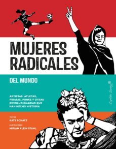 mujeres radicales del mundo-kate schatz-9788494808623