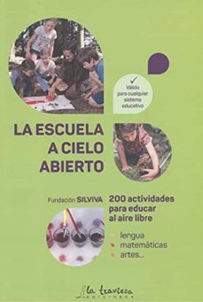 la escuela a cielo abierto-sarah wauquiez-nathalie barras-martina henzi-9788494861123