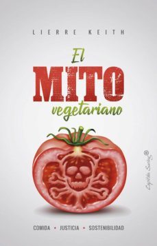 el mito vegetariano-lierre keith-9788494871023