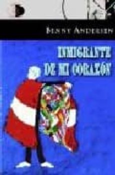 inmigrante de mi corazon-benny andersen-9788495399823