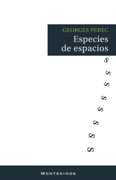 especies de espacios (montesinos)-georges perec-9788495776723