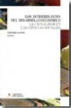 los determinantes del desarrollo economico: la causalidad en las ciencias sociales-sebastian lavezzolo-9788495886323