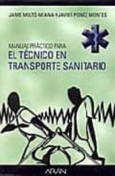 manual practico para el tecnico en transporte sanitario-jaime molto meana-javier ponce montes-9788495913623