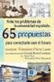 ante los problemas de la universidad española: 65 propuestas para conectarla con el futuro-9788496190023