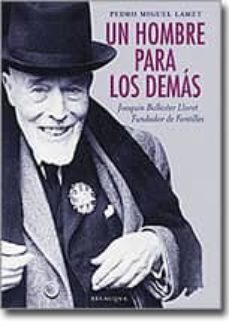 un hombre para los demas: joaquin ballester lloret fundador de fo ntilles-9788496326323