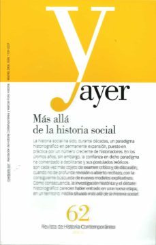 ayer 62: mas alla de la historia social-miguel angel cabrera-9788496467323