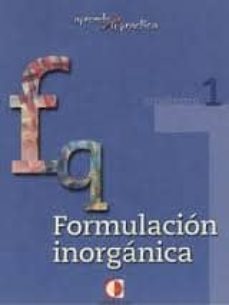 formulacion inorganica: cuaderno 1 (aprende y practica)-9788496547223