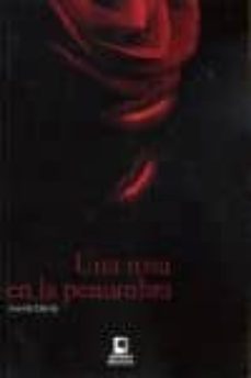 una rosa en la penumbra-antolin davila sanchez-9788496577923