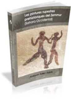 les pintures rupestres prehistoriques del zemmur (sahara occident al)-9788496742123