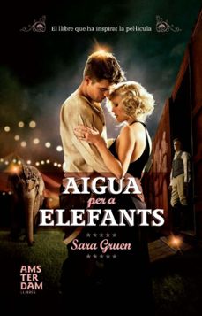 aigua per a elefants-sara gruen-9788496767423