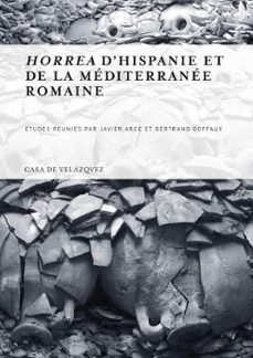 horrea d hispanie et de la mediterranee romaine (bilingue)-javier arce-9788496820623