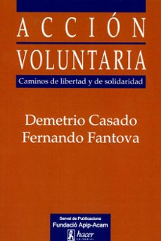 accion voluntaria: caminos de libertad y de solidaridad-9788496913523