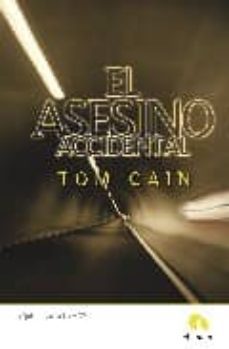 el asesino accidental-tom cain-9788496929623