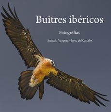 buitres ibericos: fotografias-antonio vazquez arguelles-9788497049023