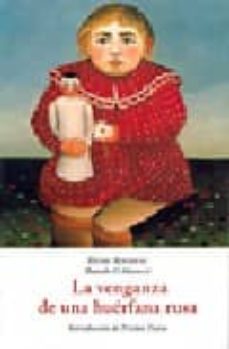 la venganza de una huerfana rusa (drama en 5 actos y 19 cuadros)-9788497163323