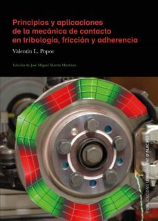 principios y aplicaciones de la mecanica de contacto en tribologia, fricción y adherencia-valentin l. popov-9788497177023